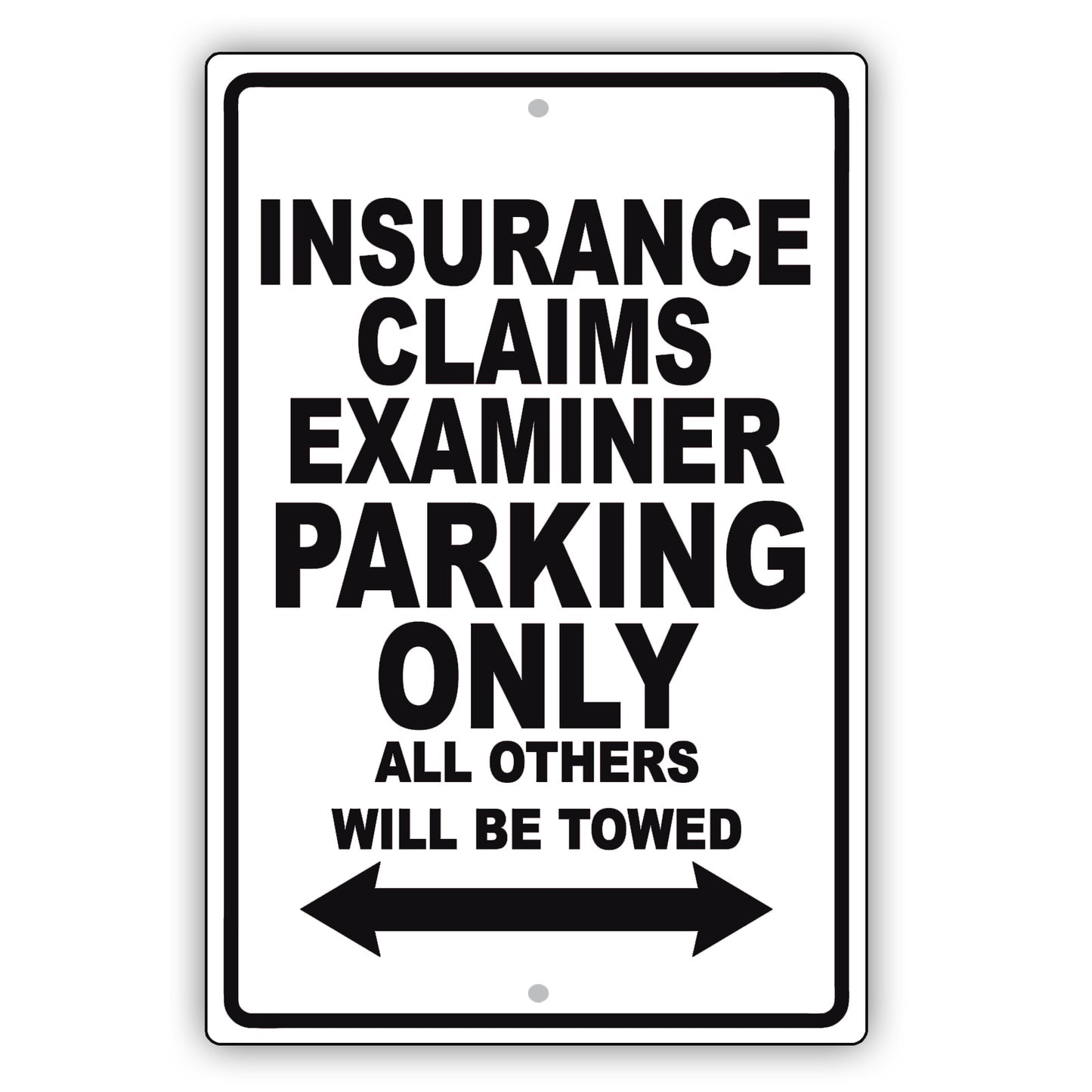 Insurance Claims Examiner Parking Only All Others Will Be Towed Aluminum Metal Sign Plate