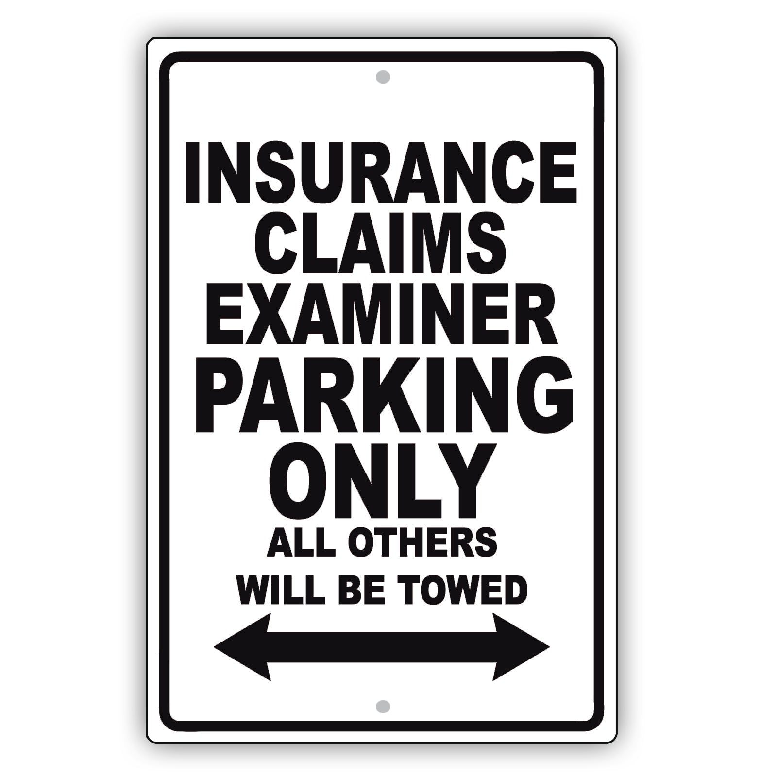 Insurance Claims Examiner Parking Only All Others Will Be Towed Aluminum Metal Sign Plate