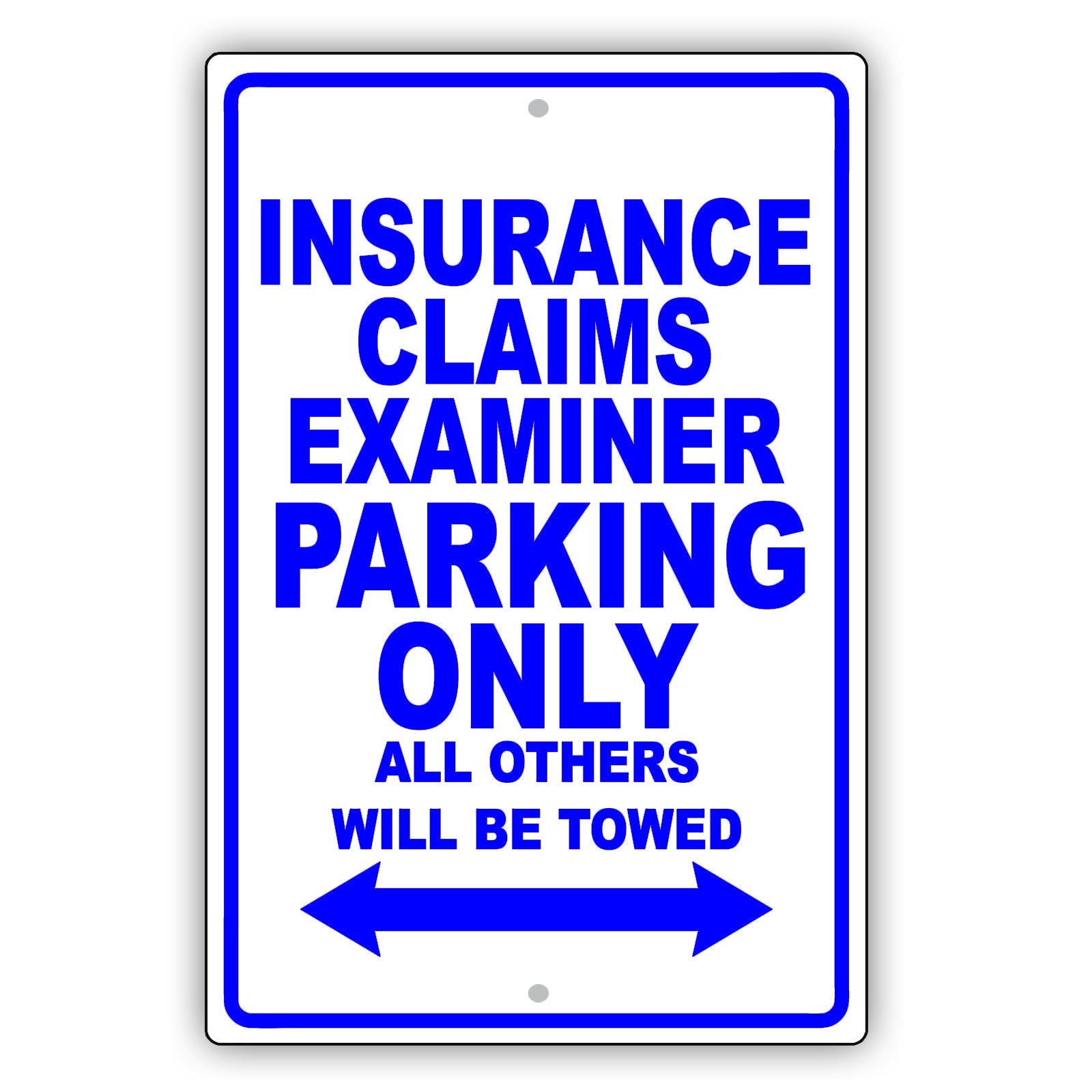 Insurance Claims Examiner Parking Only All Others Will Be Towed Aluminum Metal Sign Plate
