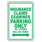 Insurance Claims Examiner Parking Only All Others Will Be Towed Aluminum Metal Sign Plate