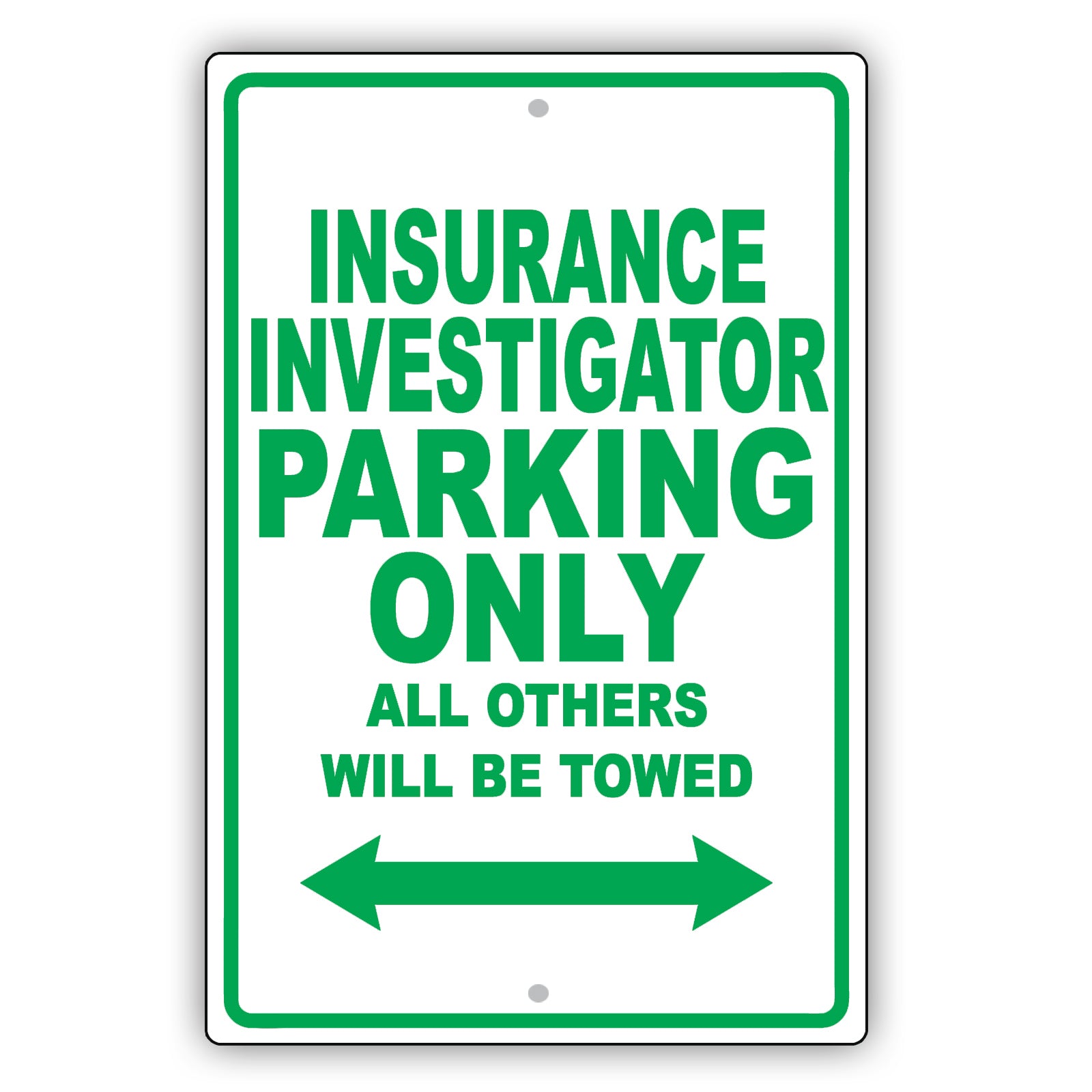 Insurance Investigator Parking Only All Others Will Be Towed Aluminum Metal Sign Plate