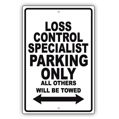 Loss Control Specialist Parking Only All Others Will Be Towed Aluminum Metal Sign Plate