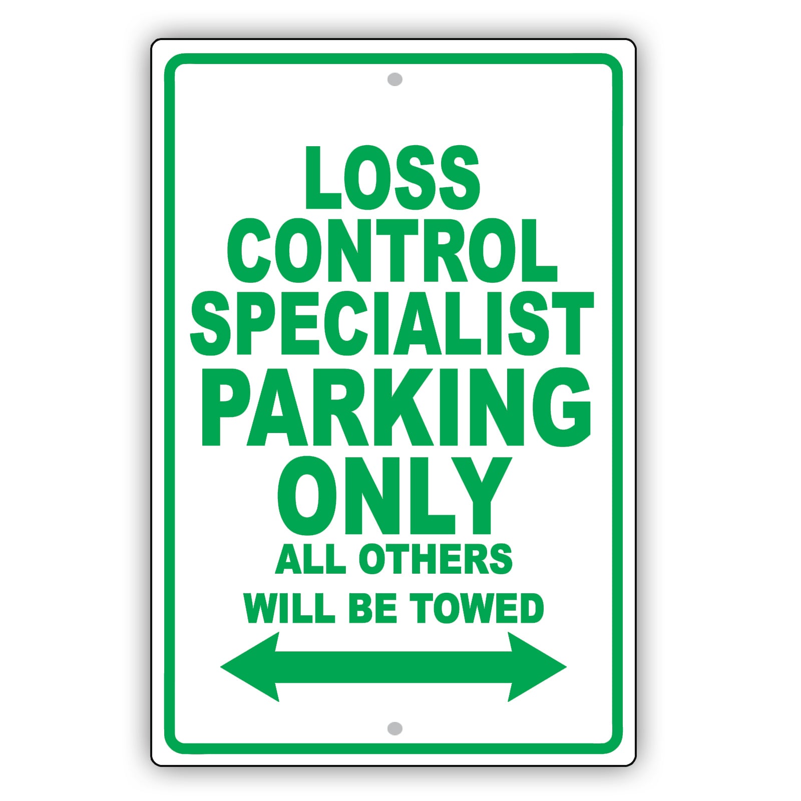 Loss Control Specialist Parking Only All Others Will Be Towed Aluminum Metal Sign Plate