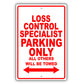 Loss Control Specialist Parking Only All Others Will Be Towed Aluminum Metal Sign Plate