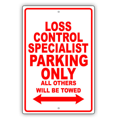 Loss Control Specialist Parking Only All Others Will Be Towed Aluminum Metal Sign Plate