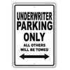 Underwriter Parking Only All Others Will Be Towed Aluminum Metal Sign Plate