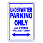 Underwriter Parking Only All Others Will Be Towed Aluminum Metal Sign Plate