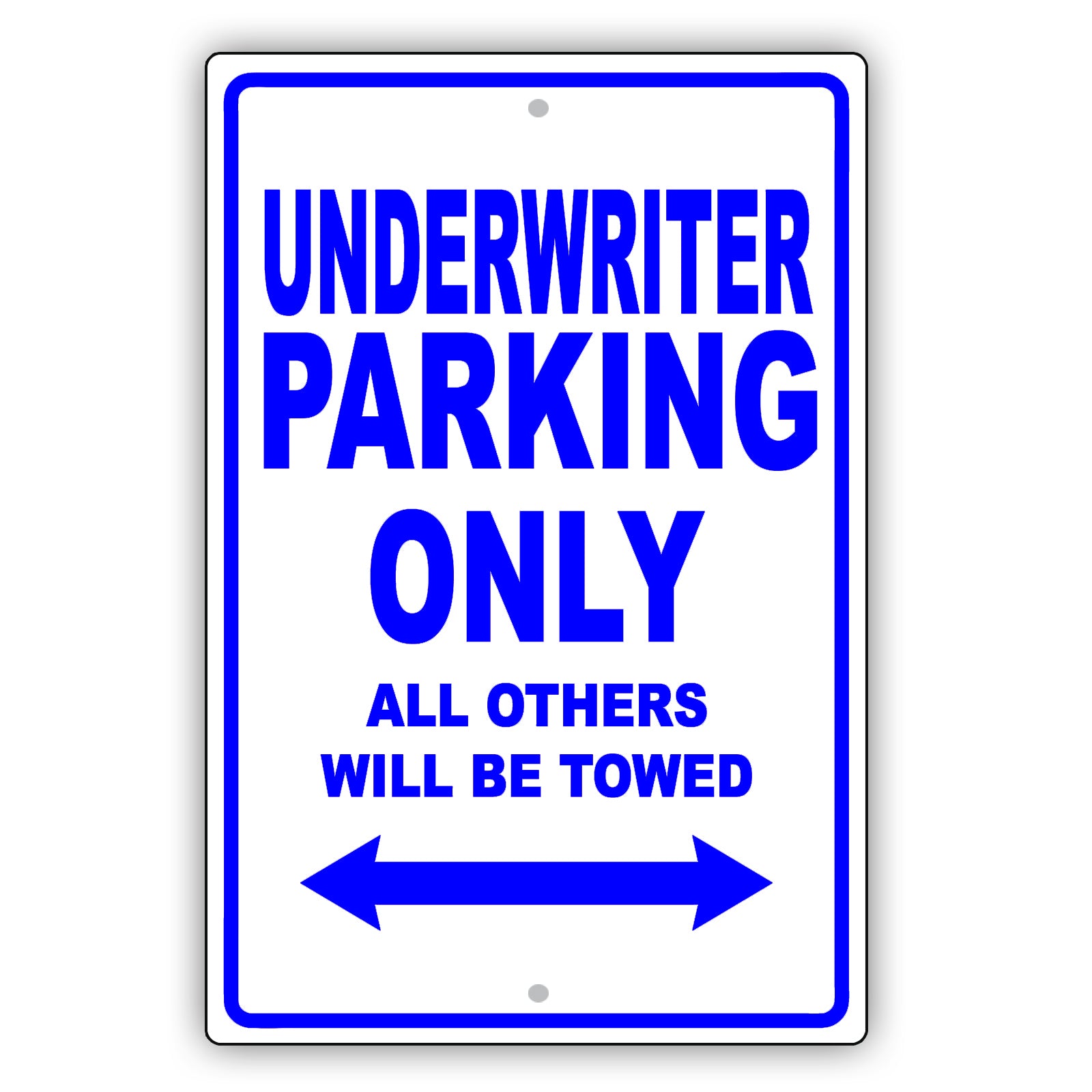 Underwriter Parking Only All Others Will Be Towed Aluminum Metal Sign Plate