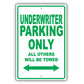 Underwriter Parking Only All Others Will Be Towed Aluminum Metal Sign Plate