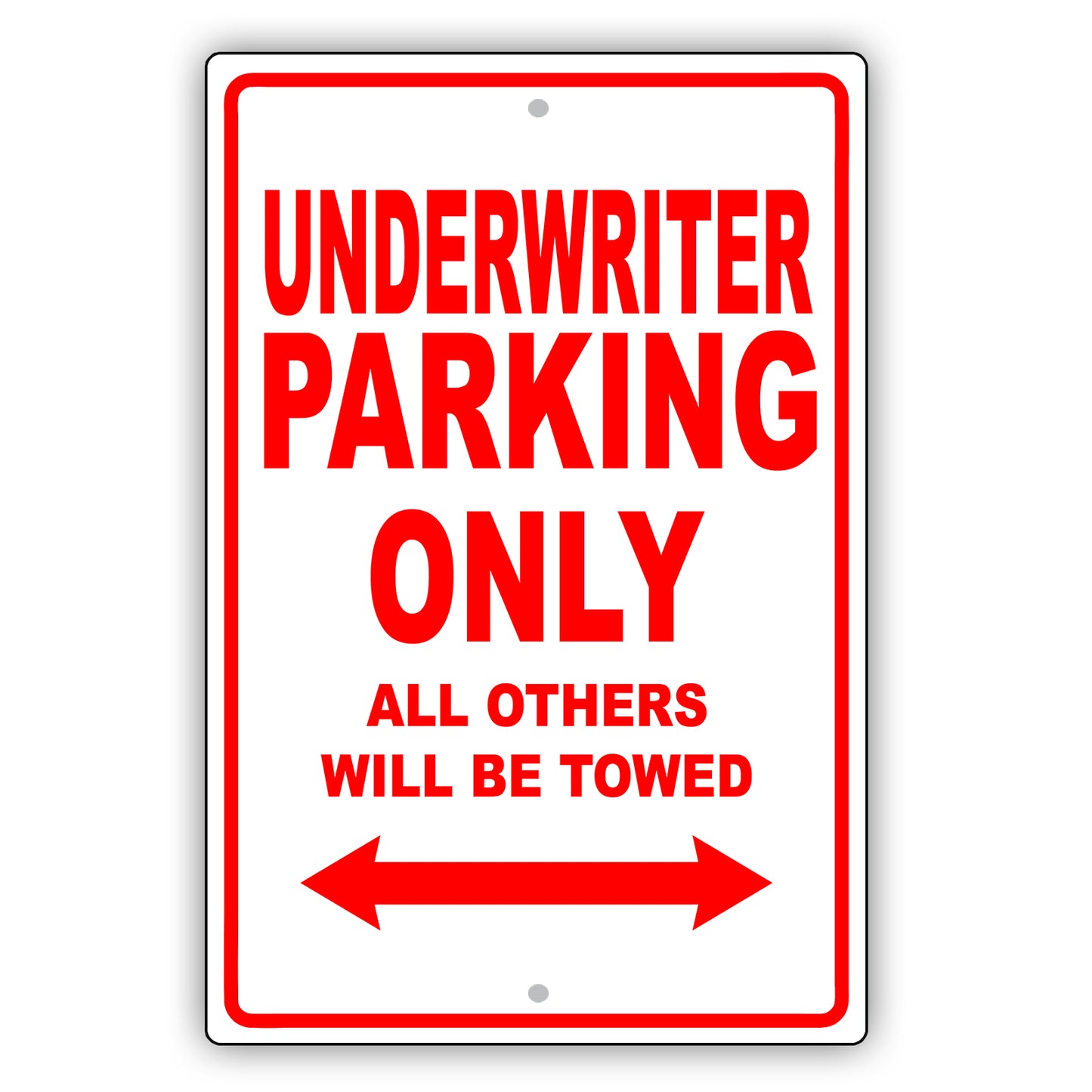 Underwriter Parking Only All Others Will Be Towed Aluminum Metal Sign Plate