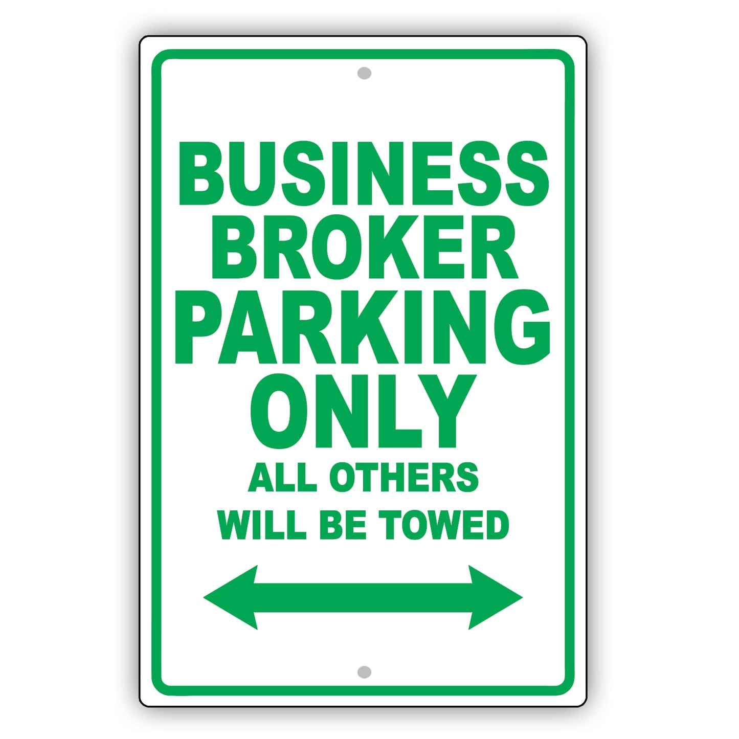 Business Broker Parking Only All Others Will Be Towed Aluminum Metal Sign Plate
