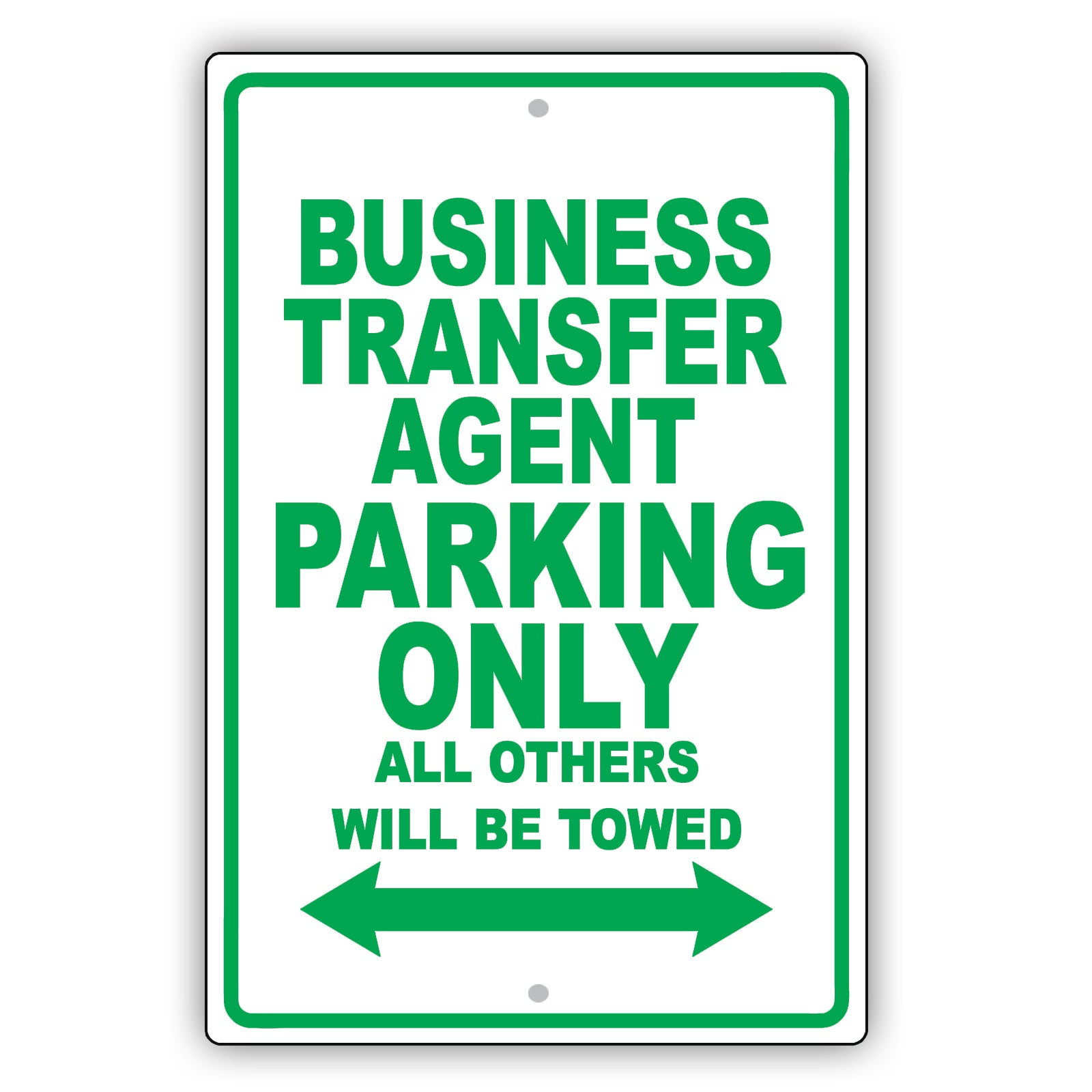 Business Transfer Agent Parking Only All Others Will Be Towed Aluminum Metal Sign Plate