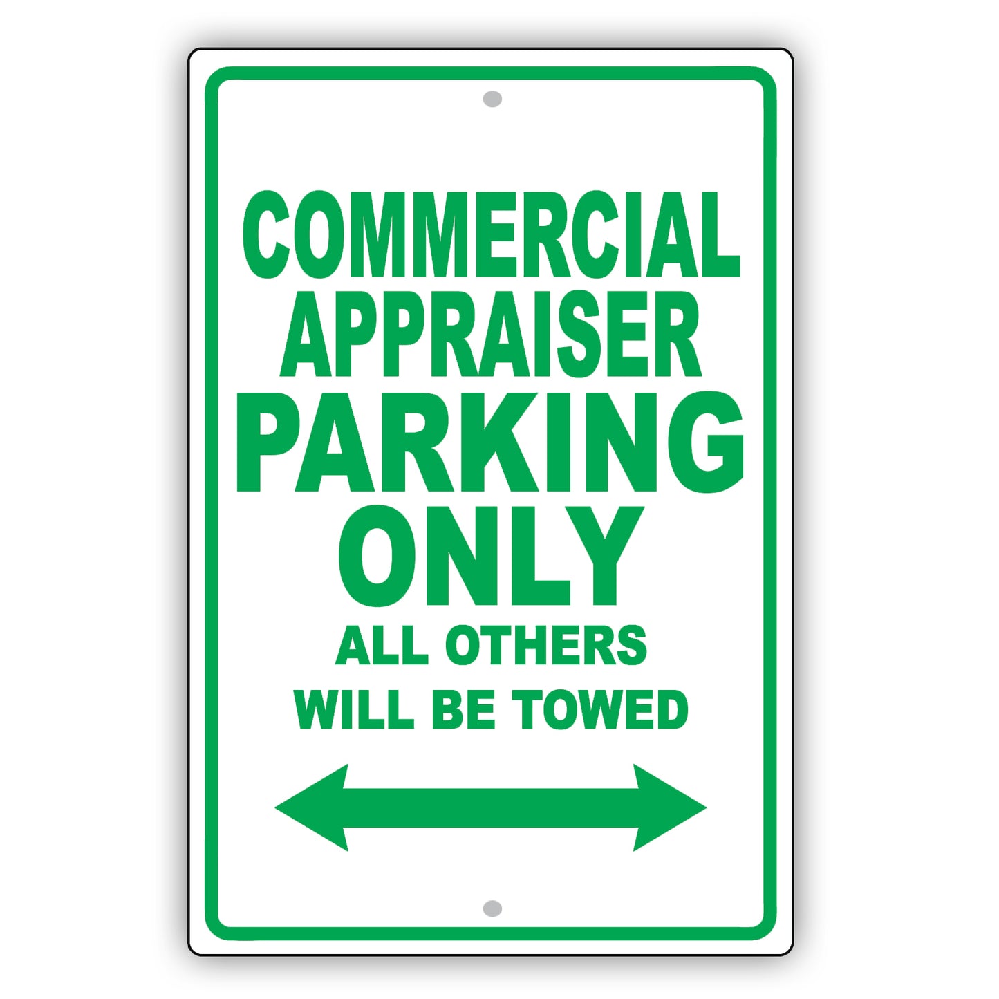 Commercial Appraiser Parking Only All Others Will Be Towed Aluminum Metal Sign Plate