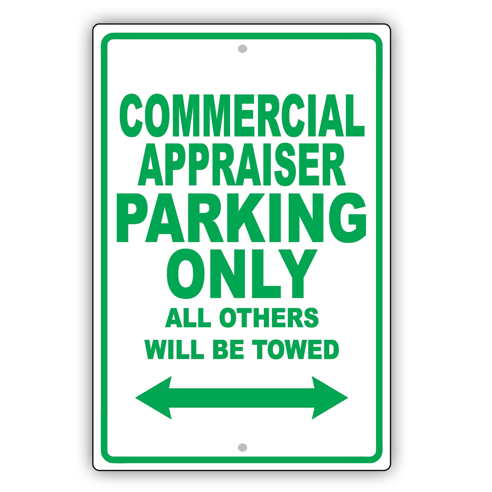 Commercial Appraiser Parking Only All Others Will Be Towed Aluminum Metal Sign Plate