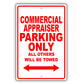 Commercial Appraiser Parking Only All Others Will Be Towed Aluminum Metal Sign Plate