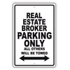 Real Estate Broker Parking Only All Others Will Be Towed Aluminum Metal Sign Plate