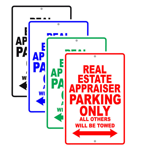Real Estate Appraiser Parking Only All Others Will Be Towed Aluminum Metal Sign Plate