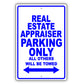 Real Estate Appraiser Parking Only All Others Will Be Towed Aluminum Metal Sign Plate