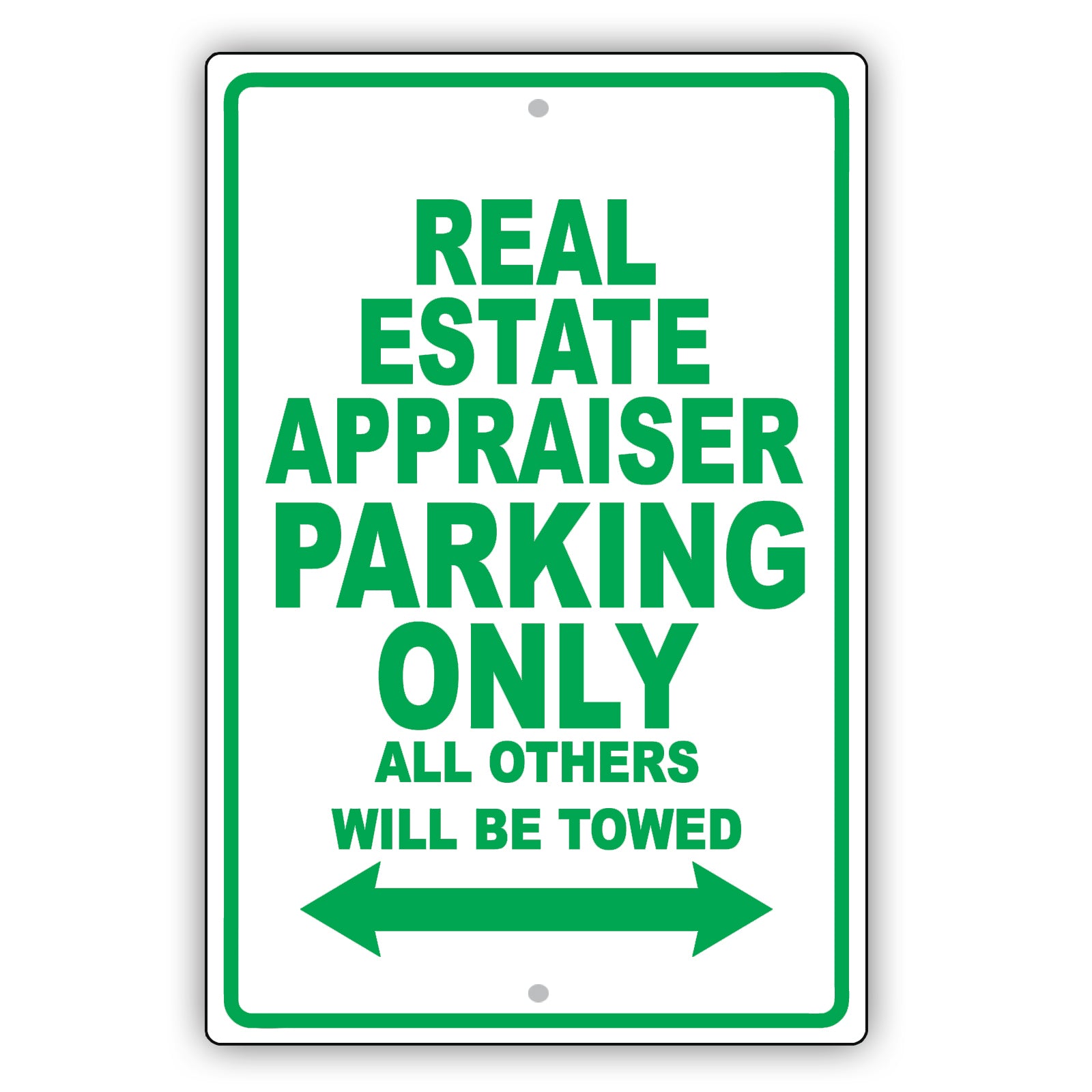 Real Estate Appraiser Parking Only All Others Will Be Towed Aluminum Metal Sign Plate