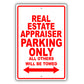 Real Estate Appraiser Parking Only All Others Will Be Towed Aluminum Metal Sign Plate