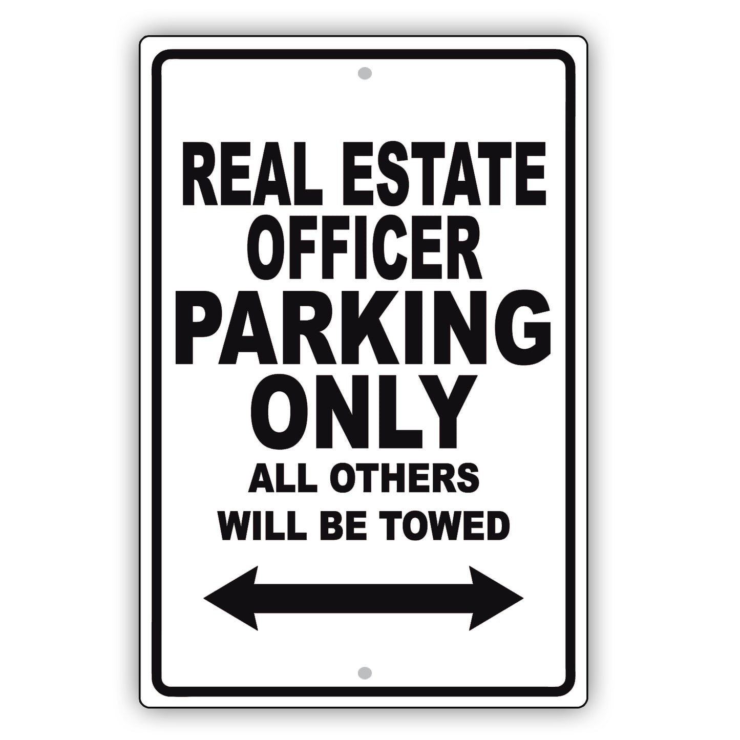 Real Estate Officer Parking Only All Others Will Be Towed Aluminum Metal Sign Plate