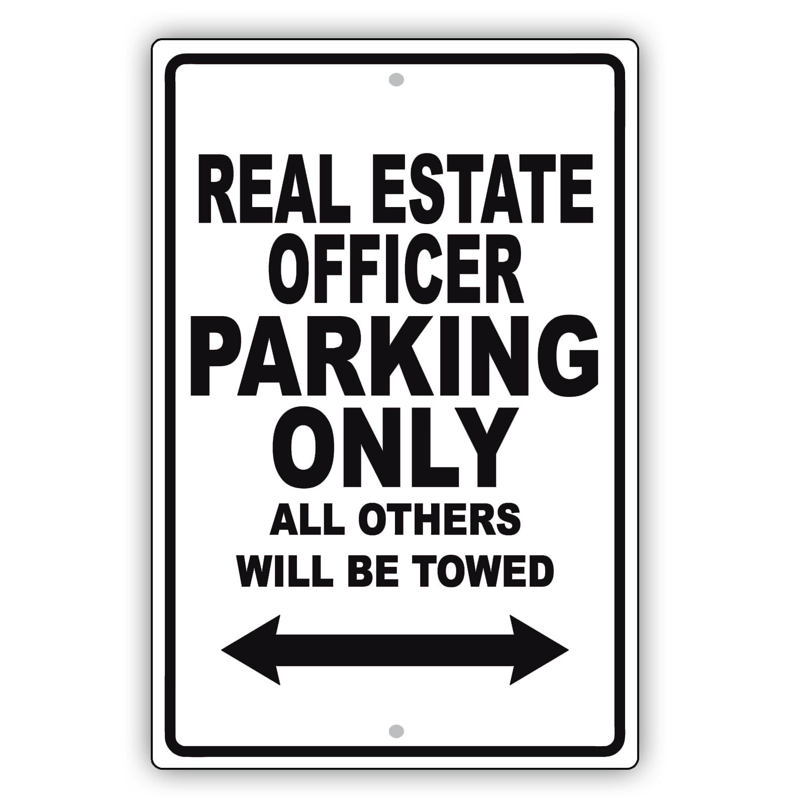 Real Estate Officer Parking Only All Others Will Be Towed Aluminum Metal Sign Plate