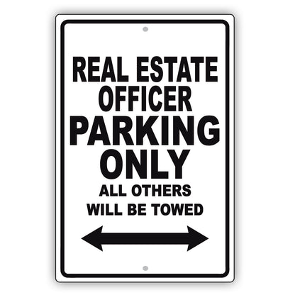 Real Estate Officer Parking Only All Others Will Be Towed Aluminum Metal Sign Plate