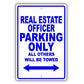 Real Estate Officer Parking Only All Others Will Be Towed Aluminum Metal Sign Plate