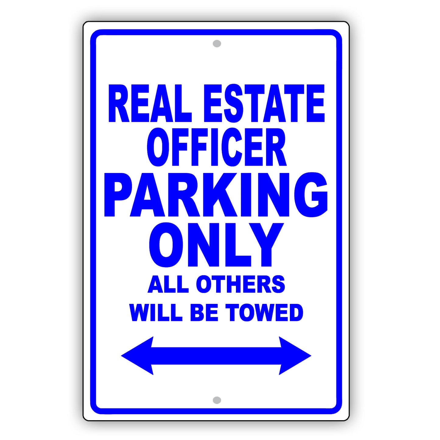 Real Estate Officer Parking Only All Others Will Be Towed Aluminum Metal Sign Plate