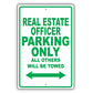 Real Estate Officer Parking Only All Others Will Be Towed Aluminum Metal Sign Plate