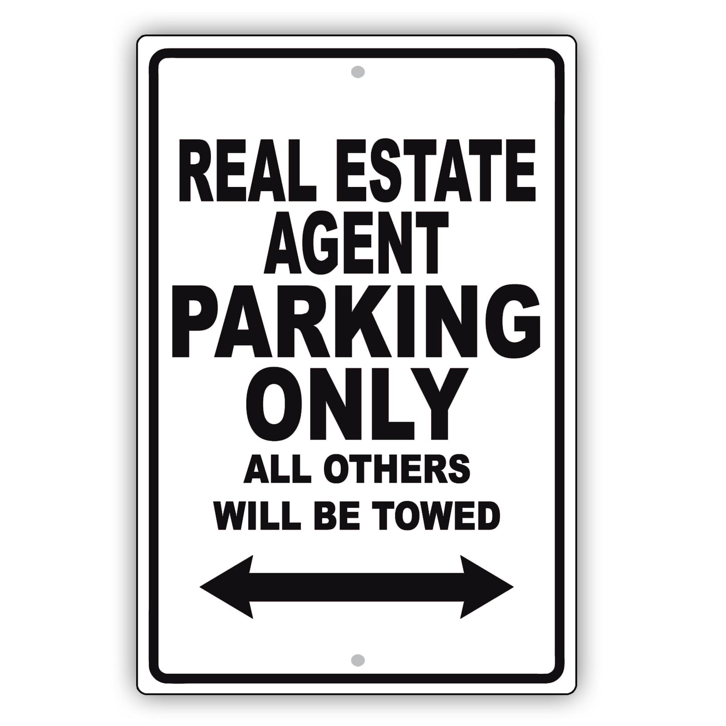 Real Estate Agent Parking Only All Others Will Be Towed Aluminum Metal Sign Plate