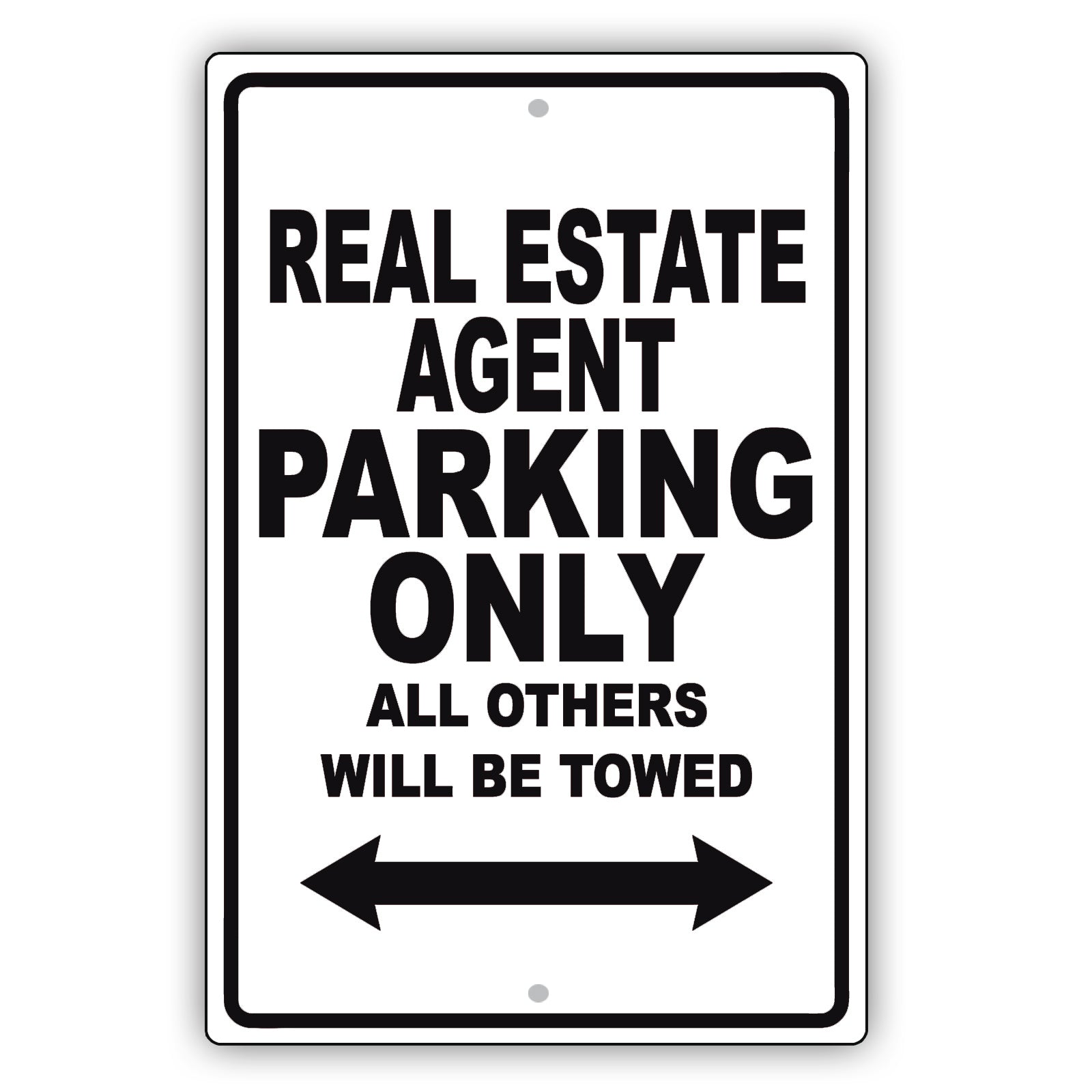 Real Estate Agent Parking Only All Others Will Be Towed Aluminum Metal Sign Plate