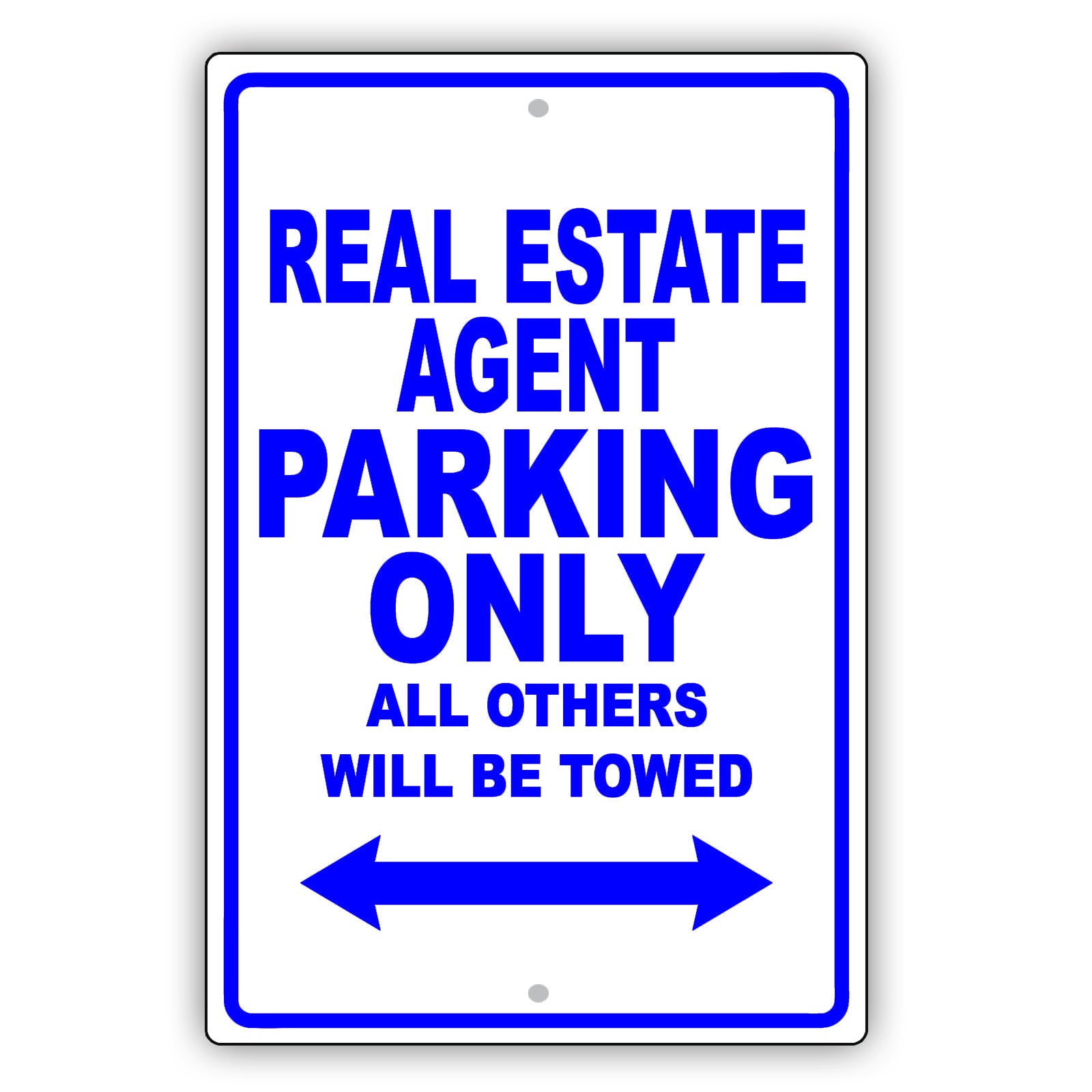 Real Estate Agent Parking Only All Others Will Be Towed Aluminum Metal Sign Plate