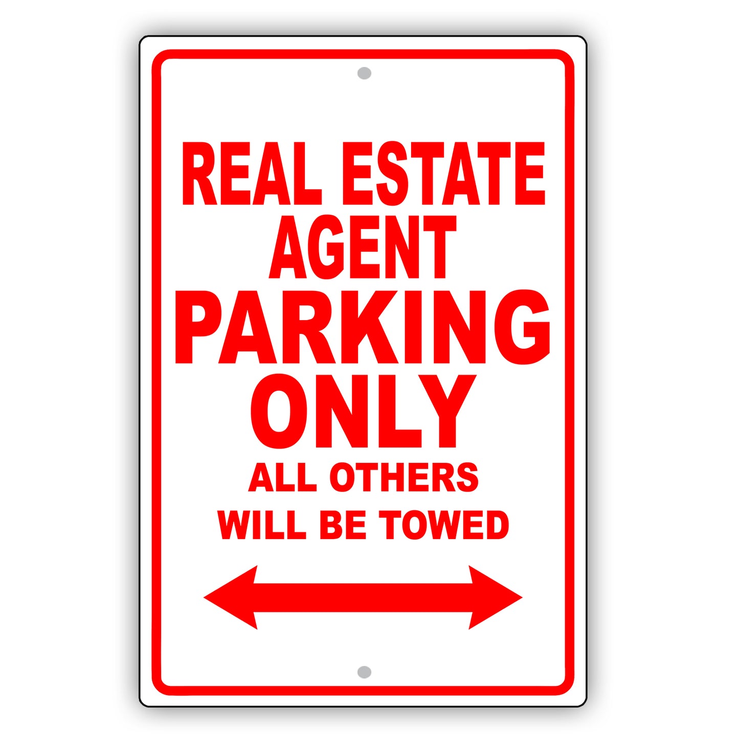 Real Estate Agent Parking Only All Others Will Be Towed Aluminum Metal Sign Plate