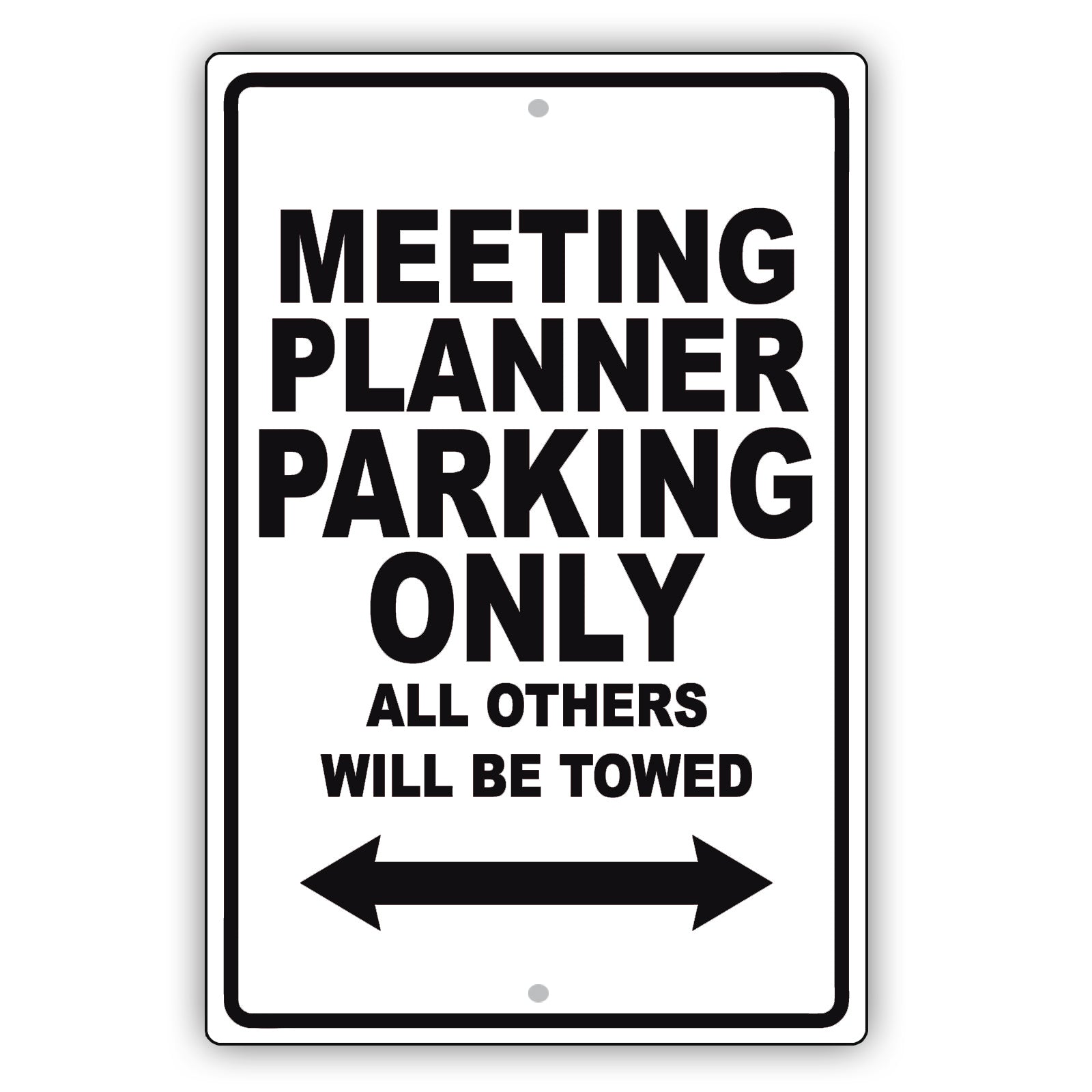 Meeting Planner Parking Only All Others Will Be Towed Aluminum Metal Sign Plate