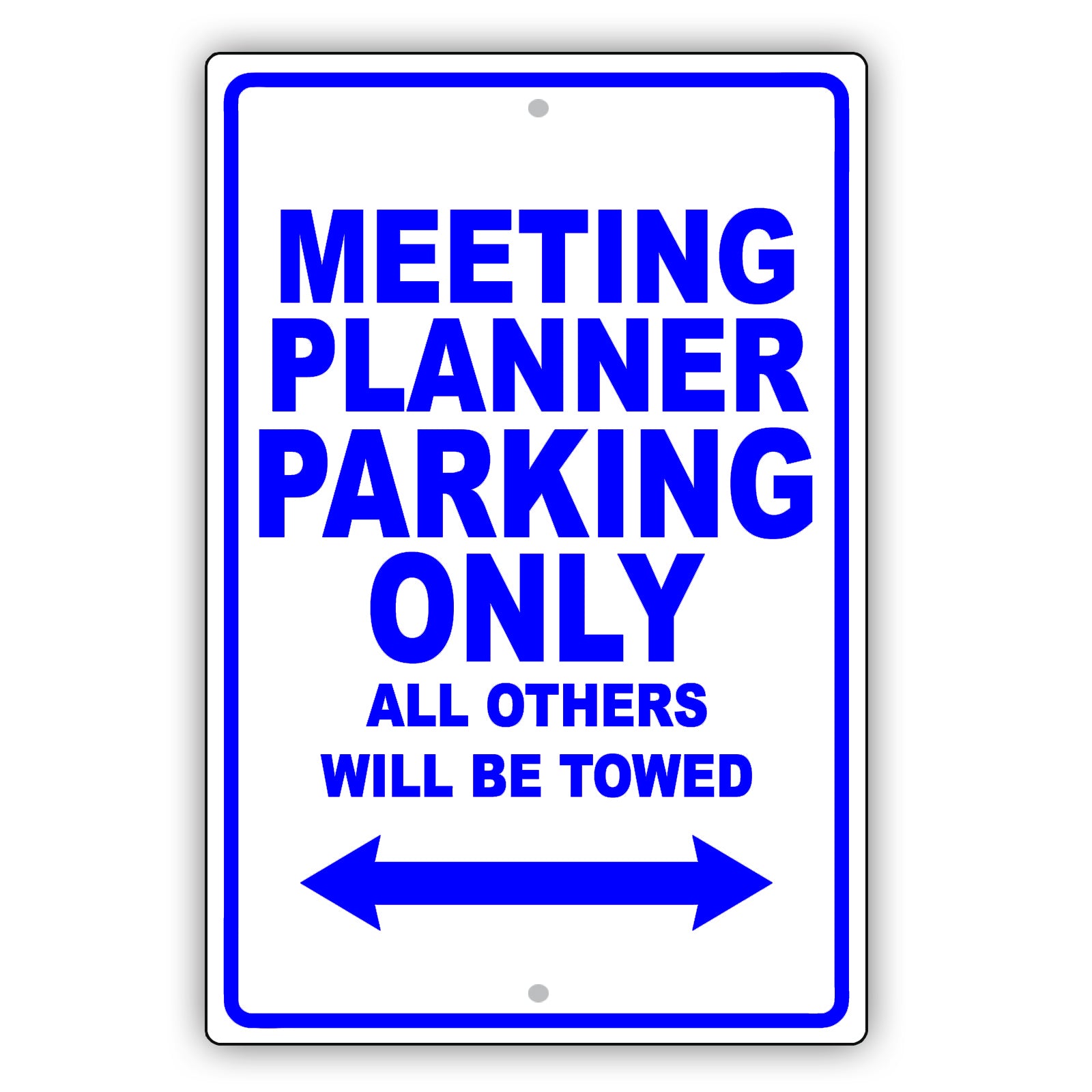 Meeting Planner Parking Only All Others Will Be Towed Aluminum Metal Sign Plate