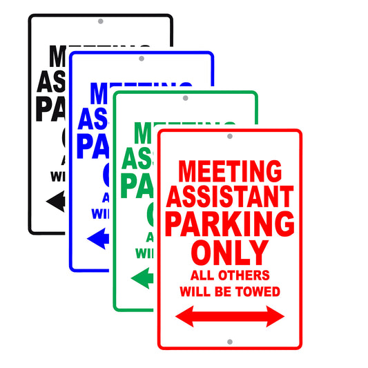 Meeting Assistant Parking Only All Others Will Be Towed Aluminum Metal Sign Plate