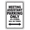 Meeting Assistant Parking Only All Others Will Be Towed Aluminum Metal Sign Plate