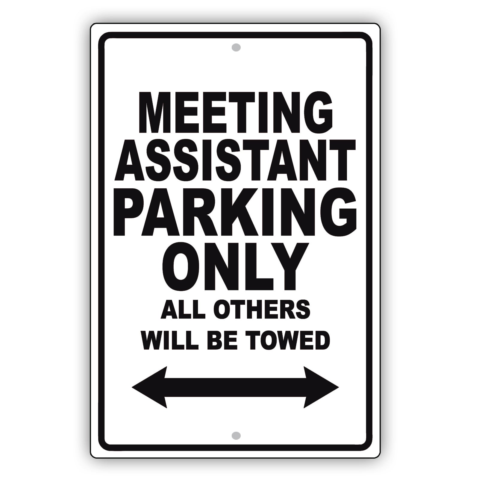 Meeting Assistant Parking Only All Others Will Be Towed Aluminum Metal Sign Plate