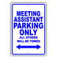 Meeting Assistant Parking Only All Others Will Be Towed Aluminum Metal Sign Plate