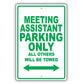 Meeting Assistant Parking Only All Others Will Be Towed Aluminum Metal Sign Plate