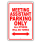 Meeting Assistant Parking Only All Others Will Be Towed Aluminum Metal Sign Plate