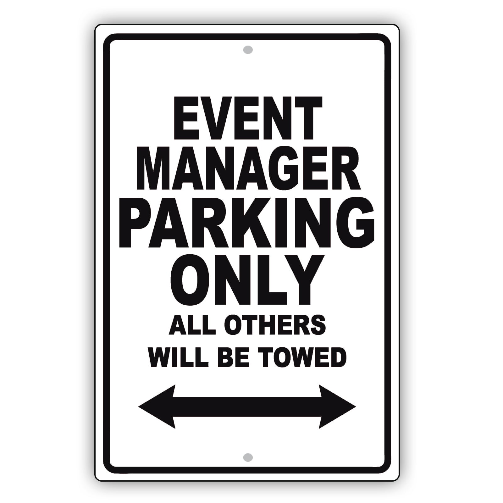 Event Manager Parking Only All Others Will Be Towed Aluminum Metal Sign Plate