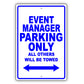 Event Manager Parking Only All Others Will Be Towed Aluminum Metal Sign Plate