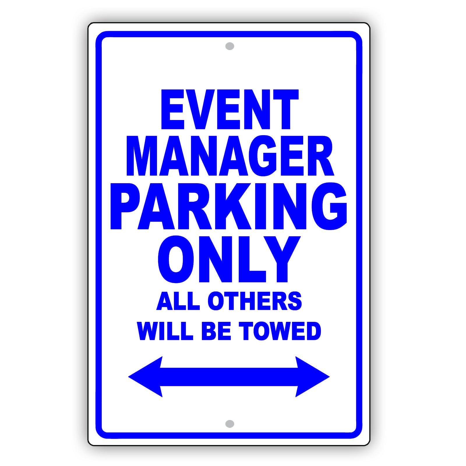 Event Manager Parking Only All Others Will Be Towed Aluminum Metal Sign Plate