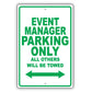 Event Manager Parking Only All Others Will Be Towed Aluminum Metal Sign Plate