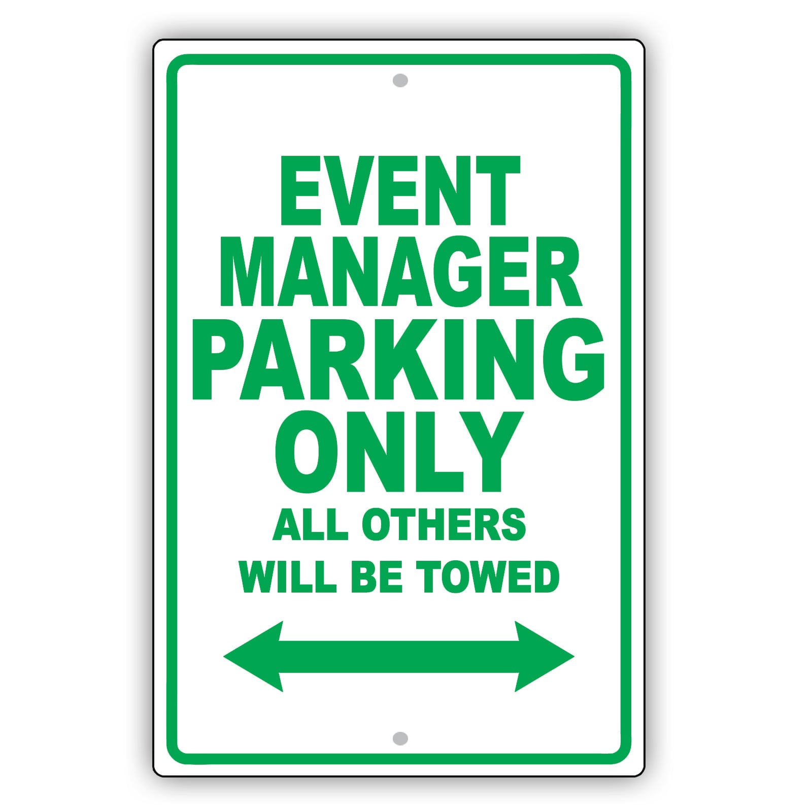 Event Manager Parking Only All Others Will Be Towed Aluminum Metal Sign Plate
