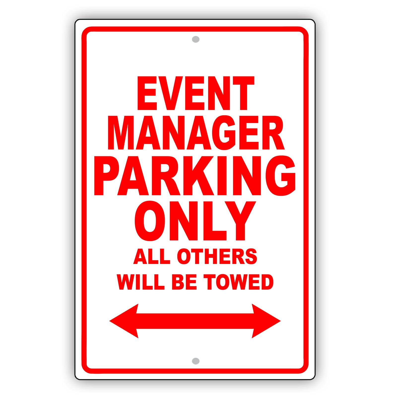 Event Manager Parking Only All Others Will Be Towed Aluminum Metal Sign Plate