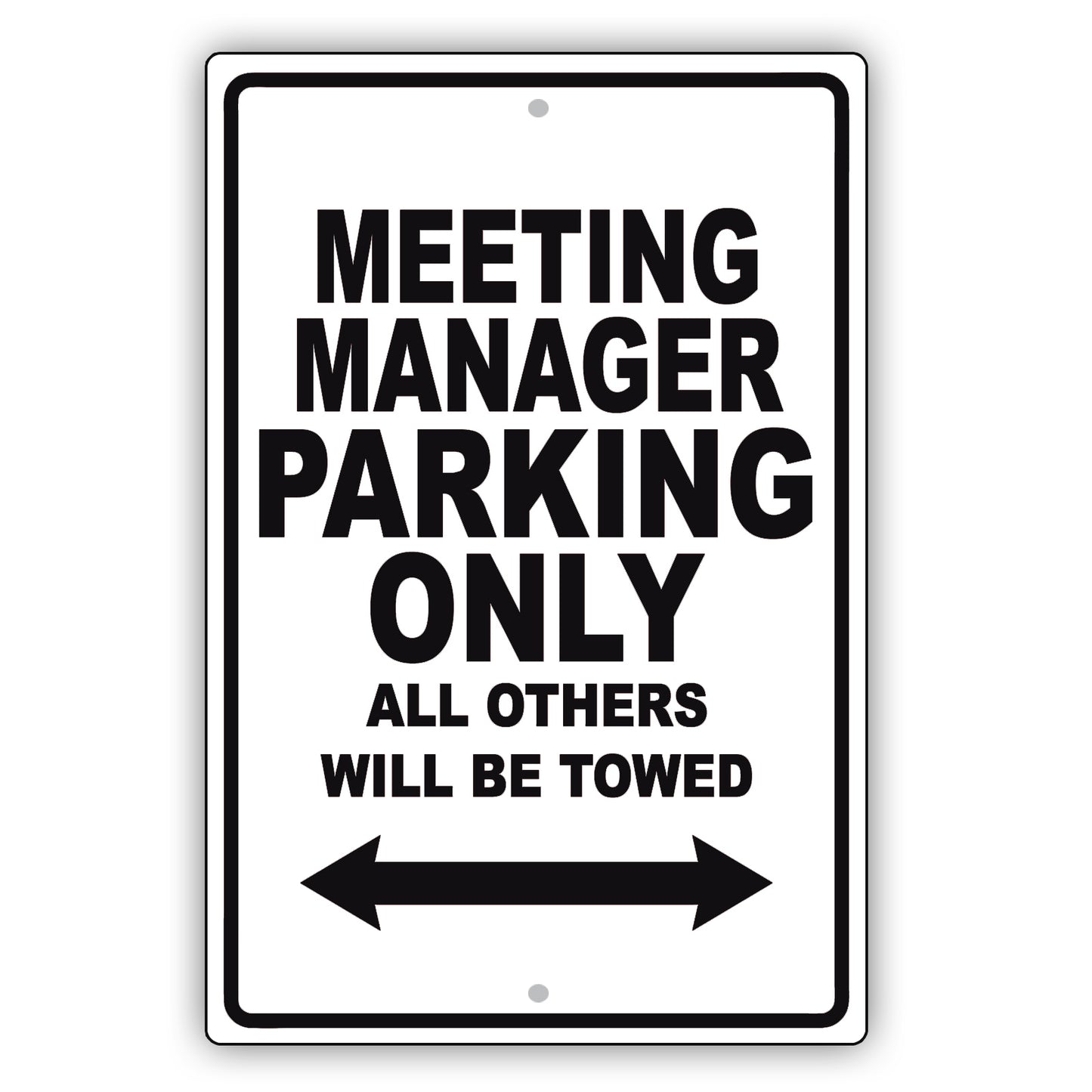 Meeting Manager Parking Only All Others Will Be Towed Aluminum Metal Sign Plate