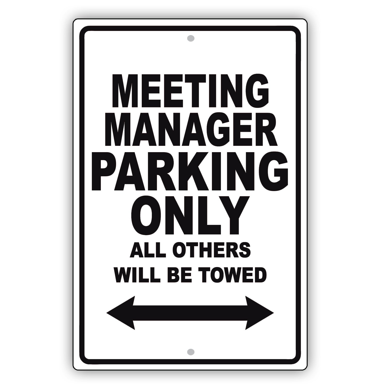 Meeting Manager Parking Only All Others Will Be Towed Aluminum Metal Sign Plate